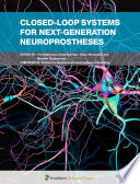 Closed Loop Systems For Next Generation Neuroprostheses