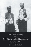 Read Pdf 100 Years' History of the 2nd West India Regiment