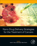 Nano Drug Delivery Strategies For The Treatment Of Cancers
