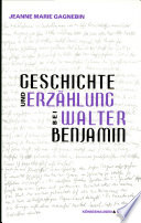 Geschichte und Erzählung bei Walter Benjamin