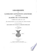 Geschichte der Kaiserlichen Leopoldinisch-Carolinischen deutschen akademie der naturforscher während der jahre 1852-1887