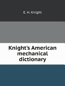 Read Pdf Knight's American mechanical dictionary