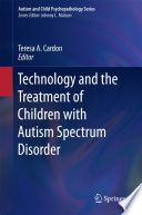 Technology And The Treatment Of Children With Autism Spectrum Disorder