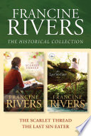 The Francine Rivers Historical Collection The Scarlet Thread The Last Sin Eater