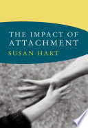 The Impact Of Attachment Norton Series On Interpersonal Neurobiology 