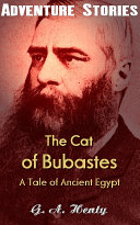 The Cat of Bubastes - A Tale of Ancient Egypt