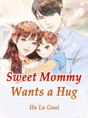 Read Pdf Sweet Mommy Wants a Hug