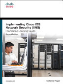 Implementing Cisco IOS Network Security (IINS 640-554) Foundation Learning Guide