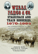 Read Pdf Wells, Fargo & Co. Stagecoach and Train Robberies, 1870Ð1884