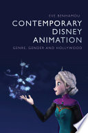 Eve Benhamou, "Contemporary Disney Animation: Genre, Gender and Hollywood" (Edinburgh UP, 2022)