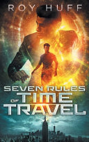 Seven Rules Of Time Travel