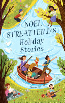 Noel Streatfeild’s Holiday Stories