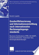 Goodwillbilanzierung und Informationsvermittlung nach internationalen Rechnungslegungsstandards