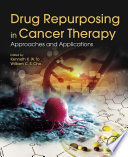 Drug Repurposing In Cancer Therapy
