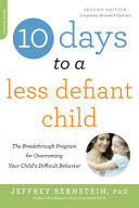 10 Days To A Less Defiant Child Second Edition
