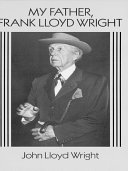Read Pdf My Father, Frank Lloyd Wright