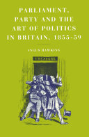 Read Pdf Parliament, Party and the Art of Politics in Britain, 1855–59