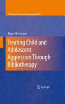 Treating Child And Adolescent Aggression Through Bibliotherapy
