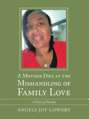 Read Pdf A Mother Dies at the Mishandling of Family Love