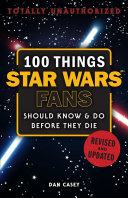 Read Pdf 100 Things Star Wars Fans Should Know & Do Before They Die