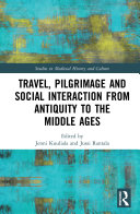 Read Pdf Travel, Pilgrimage and Social Interaction from Antiquity to the Middle Ages