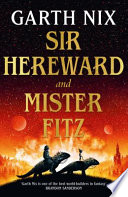 Garth Nix, "Sir Hereward and Mister Fitz: Stories of the Witch Knight and the Puppet Sorcerer" (Harper Voyager, 2023)