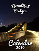 Beautiful Bridges Calendar 2019