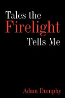 Tales the Firelight Tells Me