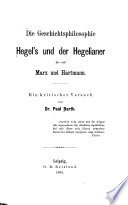 Die Geschichtsphilosophie Hegel's und der Hegelianer bis auf Marx und Hartmann