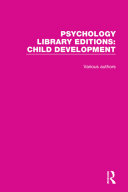 Read Pdf Psychology Library Editions: Child Development