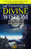 Read Pdf Metaphysical Divine Wisdom on Psychic Spirit Team Heaven Communication
