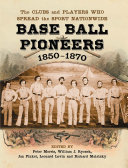 Read Pdf Base Ball Pioneers, 1850-1870