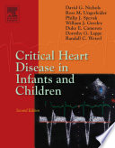 Critical Heart Disease In Infants And Children E Book