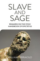 Read Pdf Slave and Sage: Remarks on the Stoic Handbook of Epictetus