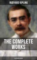 Read Pdf THE COMPLETE WORKS OF RUDYARD KIPLING (Illustrated Edition)