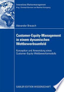 Customer-Equity-Management in einem dynamischen Wettbewerbumfeld