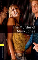 Oxford Bookworms Library Stage 1 The Murder Of Mary Jones