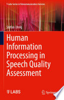 Human Information Processing In Speech Quality Assessment