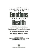 The Complete Guide To Your Emotions And Your Health