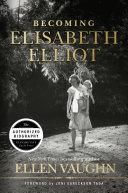 Read Pdf Becoming Elisabeth Elliot