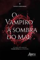 Read Pdf O Vampiro à Sombra do Mal: A Fluidez do Lugar da Figura Mítica na Literatura