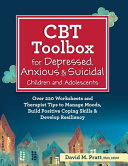 Cbt Toolbox For Depressed Anxious Suicidal Children And Adolescents