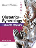 Obstetrics And Gynecology In Chinese Medicine E Book