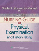 Bates Nursing Guide To Physical Examination And History Taking