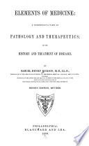 Elements Of Medicine A Compendious View Of Pathology And Therapeutics