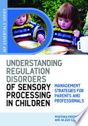 Understanding Regulation Disorders Of Sensory Processing In Children