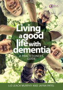 Living a good life with Dementia Book