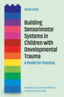 Read Pdf Building Sensorimotor Systems in Children with Developmental Trauma