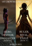Read Pdf Of Crowns and Glory Bundle: Hero, Traitor, Daughter and Ruler, Rival, Exile (Books 6 and 7)