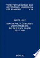 Evakuierte, Flüchtlinge und Vertriebene auf der Insel Rügen 1943-1961